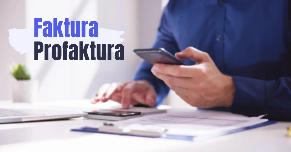 Faktura i profaktura: koja je razlika i kada koju koristiti